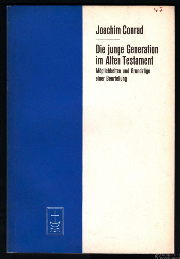  - Die junge Generation im Alten Testament. Möglichkeiten und Grundzüge einer Beurteilung (= Aufsätze und Vorträge zur Theologie und Religionswissenschaft, Heft 47).
