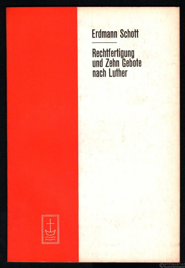  - Rechtfertigung und Zehn Gebote nach Luther (= Aufsätze und Vorträge zur Theologie und Religionswissenschaft, Heft 50).