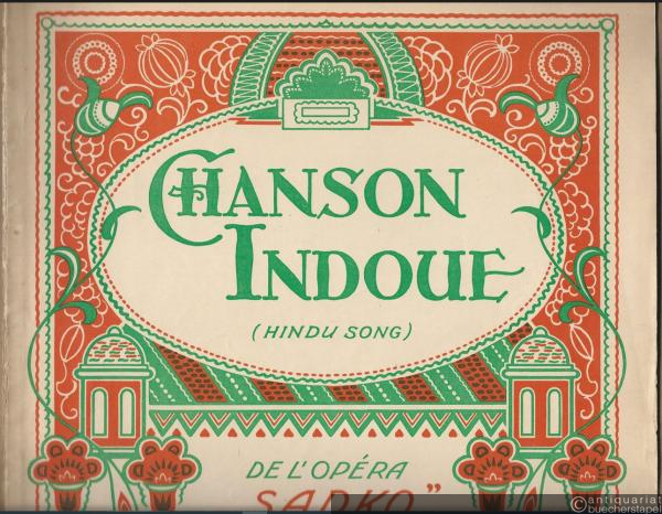  - Chanson Indoue (Hindu Song) de l'opera Sadko de N. Rimsky-Korsakoff. Chant et Piano. Voix elevee Sol.