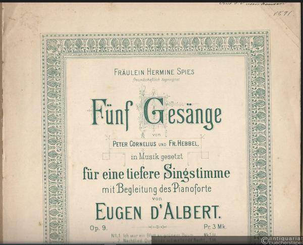  - Zur Drossel sprach der Fink (= Fünf Gesänge von Peter Cornelius und Fr. Hebbel in Musik gesetzt für eine tiefere Singstimme mit Begleitung des Pianoforte von Eugen d'Albert, Op. 9 No. 4).