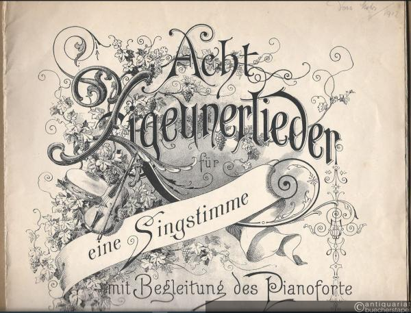  - Acht Zigeunerlieder für eine Singstimme mit Begleitung des Pianoforte von Johannes Brahms, Op. 103. Ausgabe für tiefe Stimme.