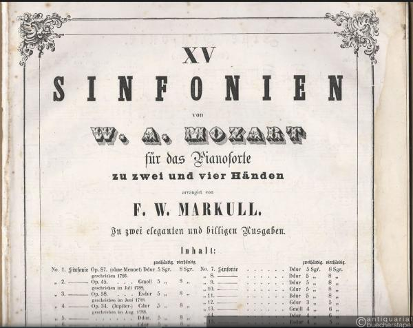  - Erste Sinfonie Op. 87 (ohne Menuet) Ddur (= XV Sinfonien von W. A. Mozart für das Pianoforte zu zwei und vier Händen arrangirt von F. W. Markull. Zu zwei eleganten und billigen Ausgabe, No. 1). Zweihändig.