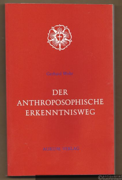 - Der anthroposophische Erkenntnisweg (= Fermenta cognitionis, Bd. 1).