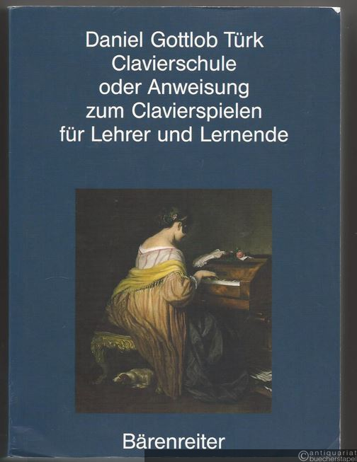  - Clavierschule oder Anweisung zum Clavierspielen für Lehrer und Lernende.