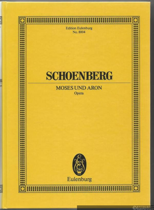  - Moses und Aron. Opera (= Edition Eulenburg, No. 8004) [Partitur].