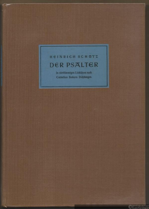  - Der Psalter in vierstimmigen Liedsätzen nach Cornelius Beckers Dichtungen (= Bärenreiter-Ausgabe 984) [Partitur].