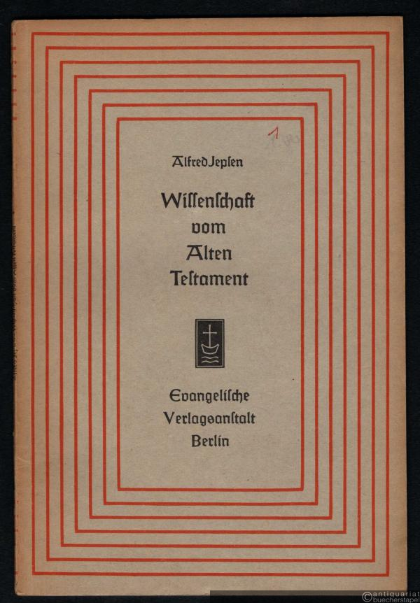  - Wissenschaft vom Alten Testament (= Aufsätze und Vorträge zur Theologie und Religionswissenschaft, Heft 1).
