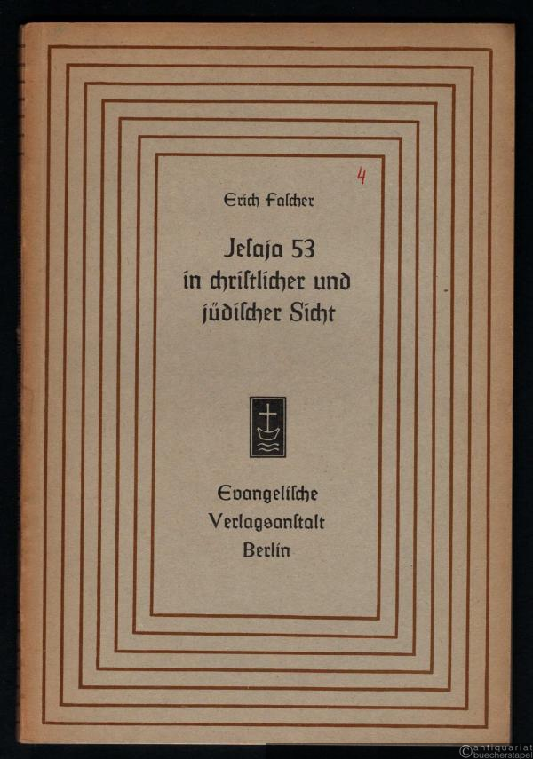 - Jesaja 53 in christlicher und jüdischer Sicht (= Aufsätze und Vorträge zur Theologie und Religionswissenschaft, Heft 4).