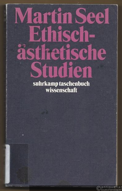  - Ethisch-ästhetische Studien (= suhrkamp taschenbuch wissenschaft 1249).