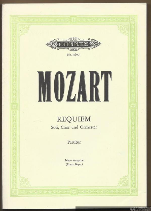  - Requiem für vier Solostimmen, Chor und Orchester KV 626 (= Edition Peters, Nr. 8699). Partitur.