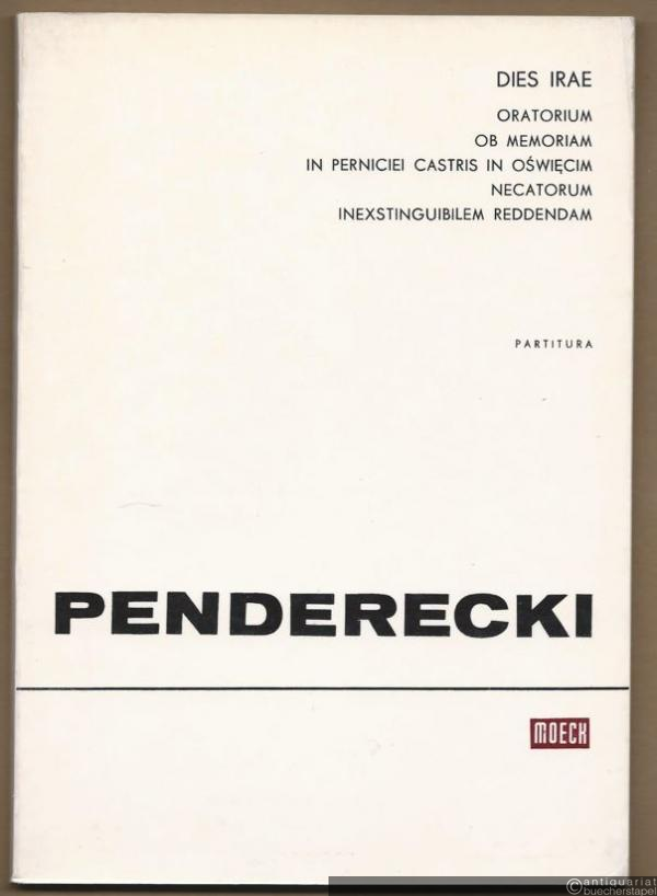  - Dies irae. Oratorium ob memoriam in perniciei castris in Oswiecim necatorum inexstinguibilem reddendam (= PWM 6461). Partitur.