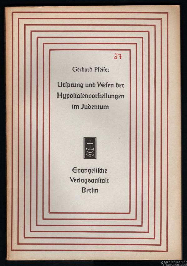  - Ursprung und Wesen der Hypostasenvorstellungen im Judentum (= Aufsätze und Vorträge zur Theologie und Religionswissenschaft, Heft 37).