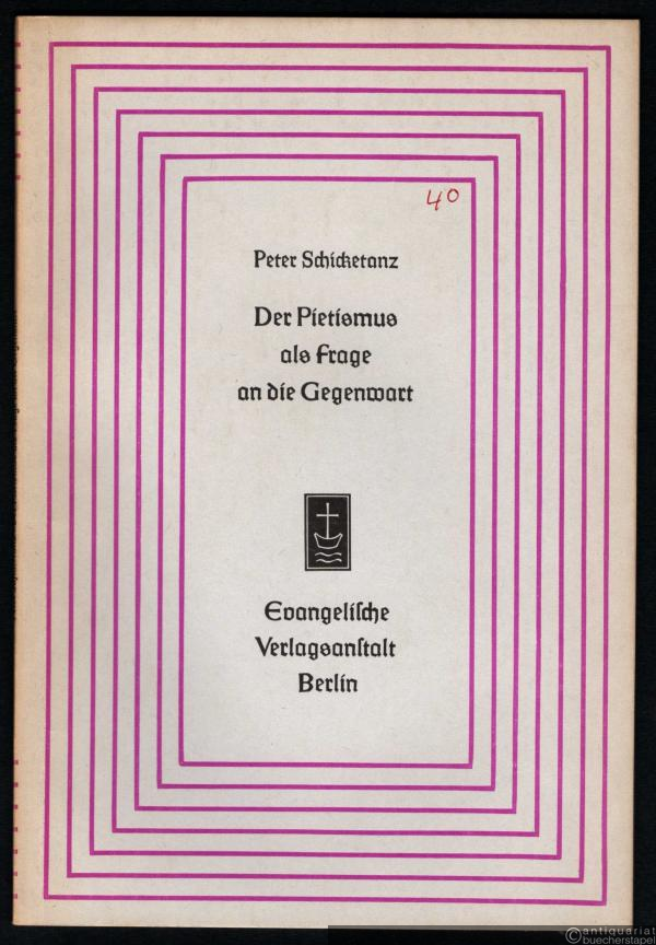  - Der Pietismus als Frage an die Gegenwart (= Aufsätze und Vorträge zur Theologie und Religionswissenschaft, Heft 40).