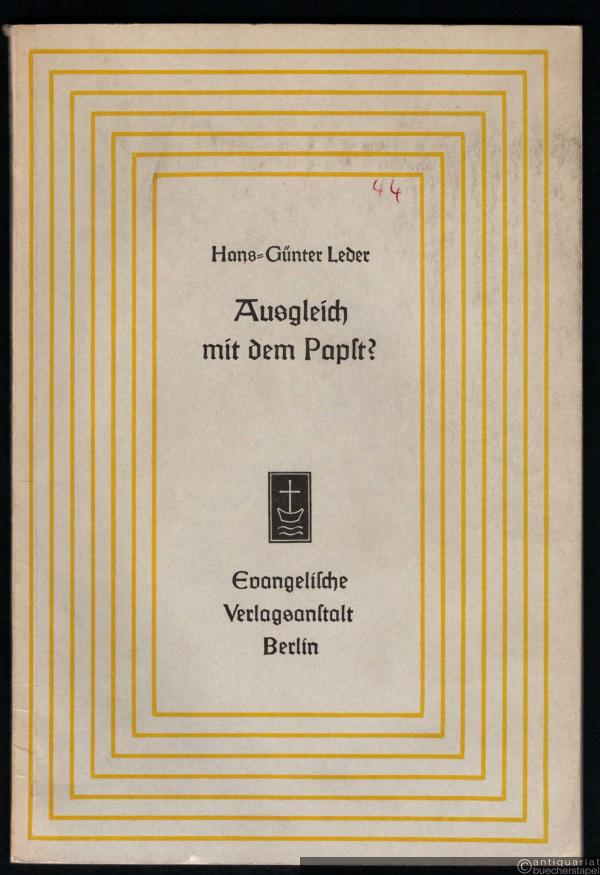  - Ausgleich mit dem Papst? Luthers Haltung in den Verhandlungen mit Miltitz 1520 (= Aufsätze und Vorträge zur Theologie und Religionswissenschaft, Heft 44).