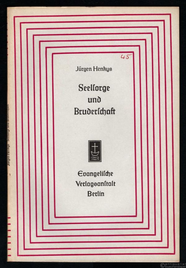  - Seelsorge und Bruderschaft. Luthers Formel ,,per mutuum colloquium et consoloationem fratrum" in ihrer gegenwärtigen Verwendung und ursprünglichen Bedeutung (= Aufsätze und Vorträge zur Theologie und Religionswissenschaft, Heft 45).