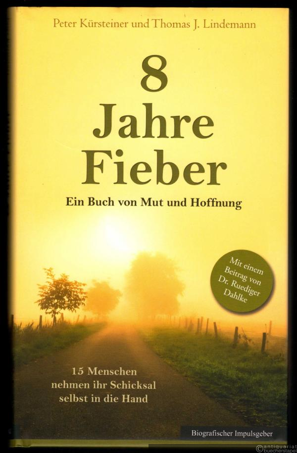  - 8 Jahre Fieber. Ein Buch von Mut und Hoffnung.