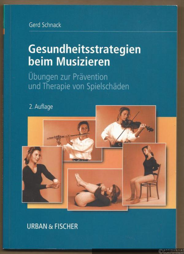  - Gesundheitsstrategien beim Musizieren. Übungen zur Prävention und Therapie von Spielschäden.