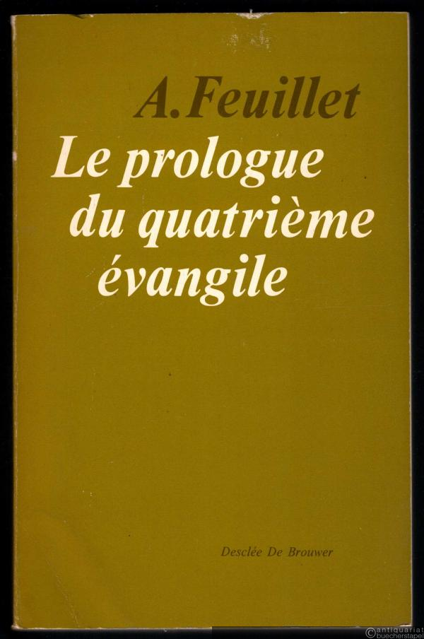  - Le prologue du quatrieme evangile. Etude de theologie johannique.
