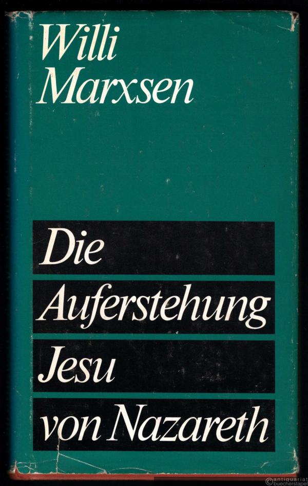  - Die Auferstehung Jesu von Nazareth.