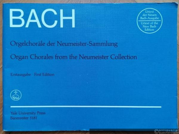  - Orgelchoräle der Neumeister-Sammlung / Organ Chorales from the Neumeister Collection (= Urtext der Neuen Bach-Ausgabe). BA 5181. Erstausgabe / First Edition.
