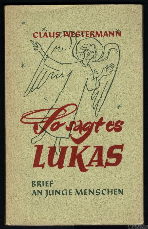  - So sagt es Lukas. Brief an Junge Menschen.