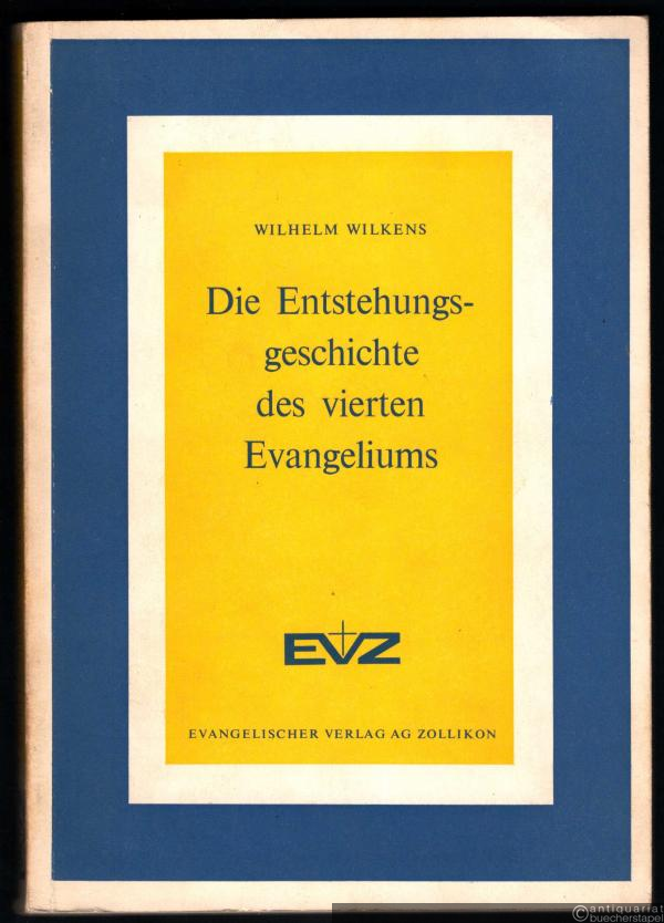  - Die Entstehungsgeschichte des vierten Evangeliums.