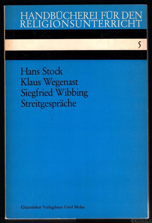  - Streitgespräche (= Handbücherei für den Religionsunterricht, hrsg. v. Prof. Dr. Becker u. a., Heft 5).