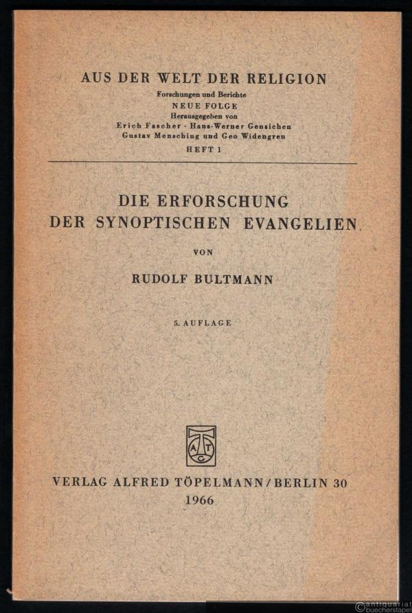  - Die Erforschung der Synoptischen Evangelien (= Aus der Welt der Religion. Forschungen und Berichte, hrsg. v. Erich Fascher, H. W. Gensischen u. a. Neue Folge, Heft 1).