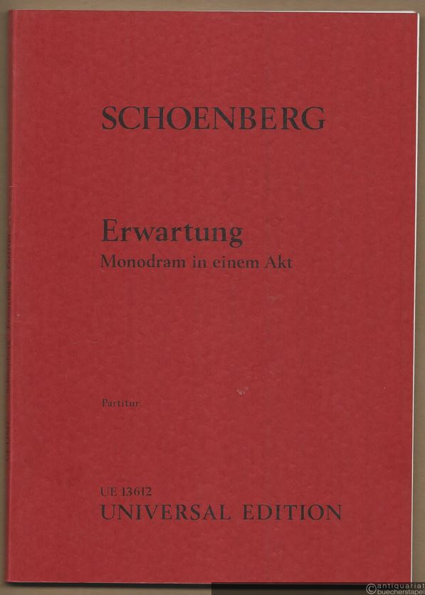  - Erwartung, Op. 17. Monodram in einem Akt (= Universal-Edition Nr. 13612). Partitur.