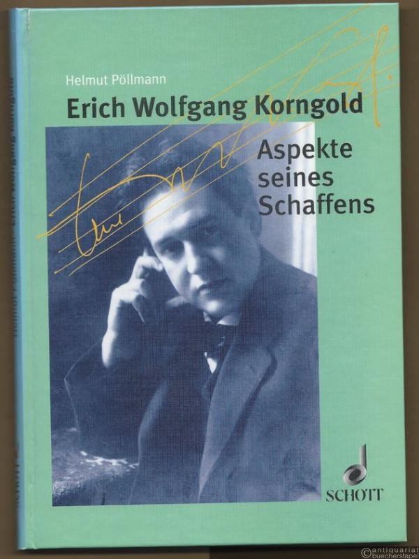  - Erich Wolfgang Korngold. Aspekte seines Schaffens.
