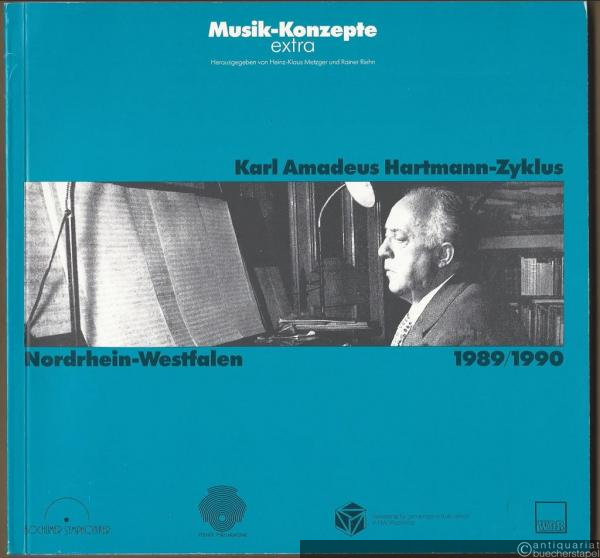  - Karl Amadeus Hartmann-Zyklus. Nordrhein-Westfalen 1989/1990 (= Musik-Konzepte extra).