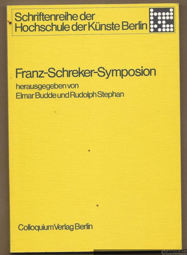  - Franz-Schreker-Symposion (1978, Berlin-West). Herausgegeben von Elmar Budde und Rudolph Stephan (= Schriftenreihe der Hochschule der Künste Berlin, Bd. 1).