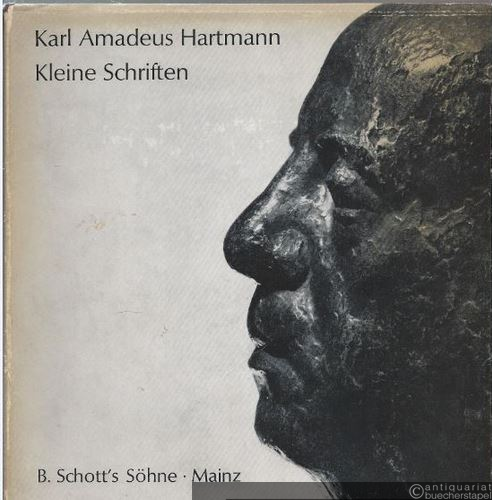  - Karl Amadeus Hartmann. Kleine Schriften (= Edition Schott, Nr. 5208).