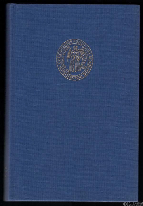  - Geschichte der Philosophischen Fakultät, Teil 1 (= Geschichte der Christian-Albrechts-Universität Kiel 1665-1965, Band 5, Teil 1).