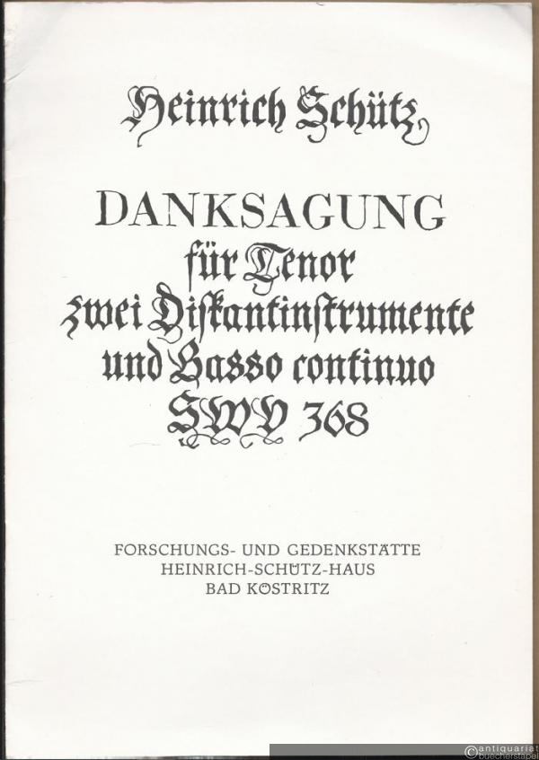  - Danksagung für Tenor, zwei Diskantinstrumente und Basso continuo SWV 368.