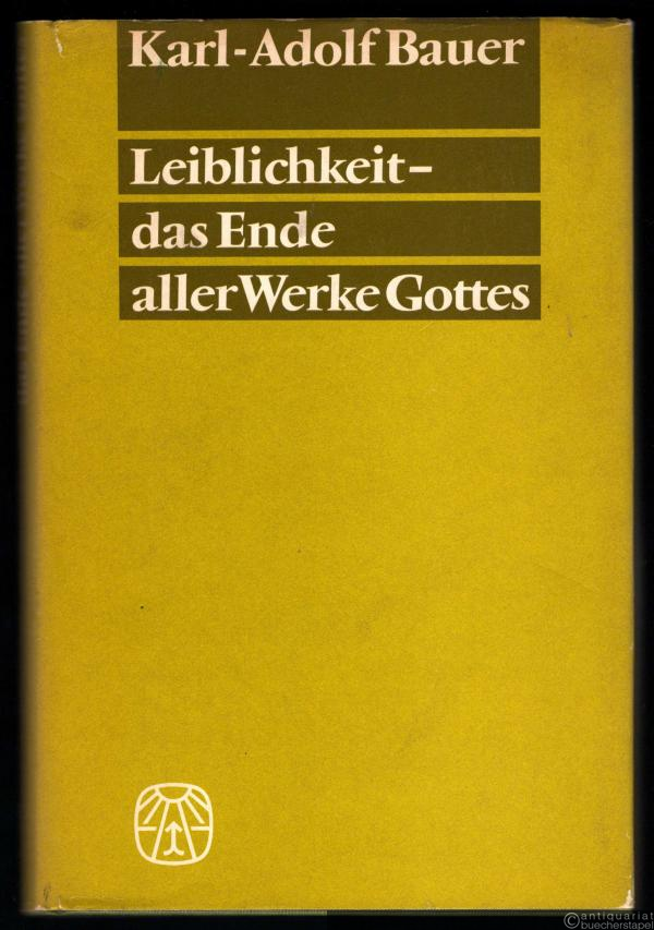  - Leiblichkeit - das Ende aller Werke Gottes. Die Bedeutung der Leiblichkeit des Menschen bei Paulus (= Studien zum Neuen Testament, Band 4).