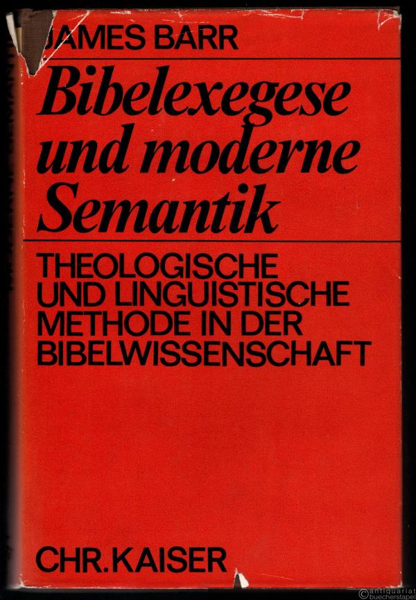  - Bibelexegese und moderne Semantik. Theologische und linguistische Methode in der Bibelwissenschaft.