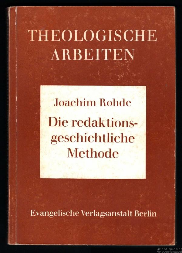  - Die redaktionsgeschichtliche Methode. Einführung und kritische Sichtung des Forschungsstands (= Theologische Arbeiten. Hrsg. v. Hans Urner, Bd. 22).