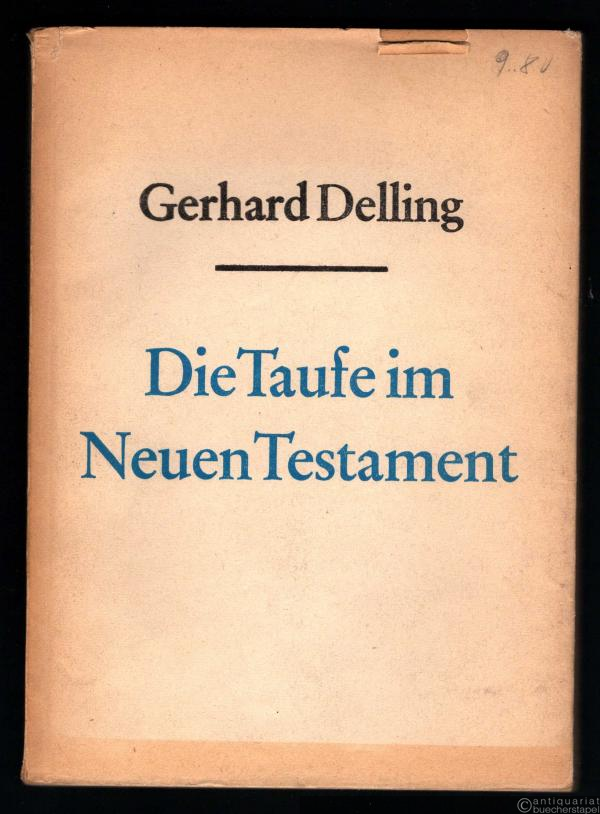  - Die Taufe im Neuen Testament.