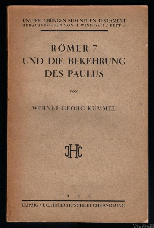  - Römer 7 und die Bekehrung des Paulus (= Untersuchungen zum Neuen Testament. Hrsg. v. H. Windisch, Heft 17).