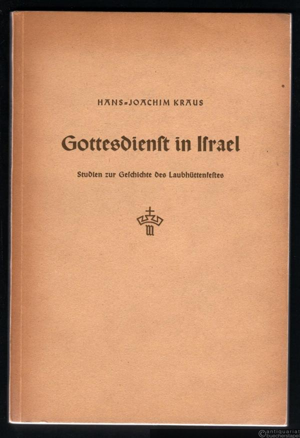  - Gottesdienst in Israel. Studien zur Geschichte des Laubhüttenfestes (= Beiträge zur evangelischen Theologie, hrsg. v. E. Wolf, Band 19).