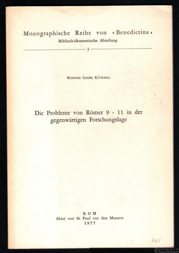  - Die Probleme von Römer 9-11 in der gegenwärtigen Forschungslage (= Monographische Reihe von "Benedictina". Biblisch-ökumenische Abteilung, Bd. 3).