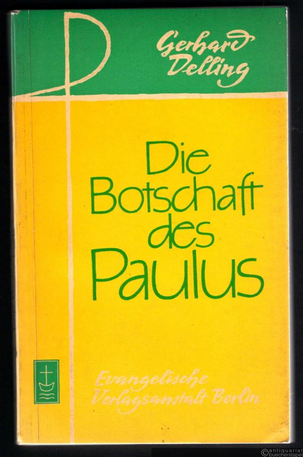  - Die Botschaft des Paulus.