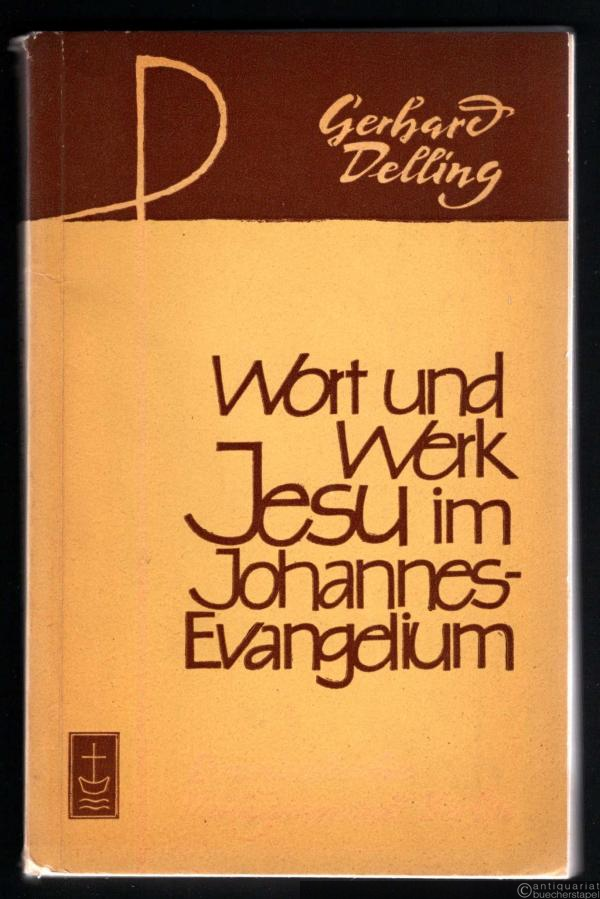  - Wort und Werk Jesu im Johannes-Evangelium.