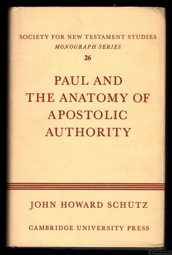  - Paul and the Anatomy of Apostolic Authority (= Society for New Testament Studies, Monograph Series 26).