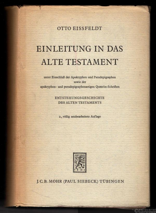  - Einleitung in das Alte Testament unter Einschluß der Apokryphen und Pseudepigraphen sowie der apokryphen- und pseudepigraphenartigen Qumran-Schriften. Entstehungsgeschichte des Alten Testaments (= Neue theologische Grundrisse, hrsg. von Rudolf Bultmann)