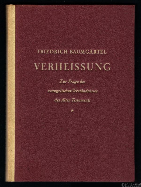  - Verheißung. Zur Frage des evangelischen Verständnisses des Alten Testaments.