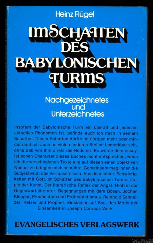  - Im Schatten des babylonischen Turms. Nachgezeichnetes und Unterzeichnetes.