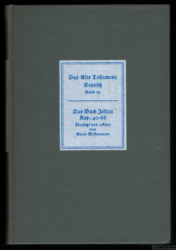  - Das Buch Jesaja Kap. 40-66 (= Das Alte Testament Deutsch. Neues Göttinger Bibelwerk, hrsg. v. Artur Weiser, Teilband 19).