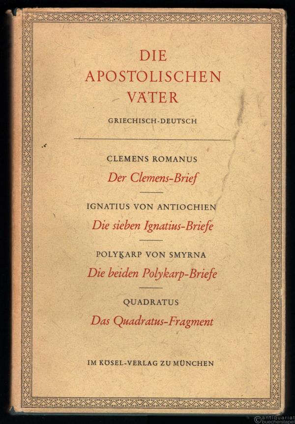  - Die Apostolischen Väter. Griechisch-Deutsch.